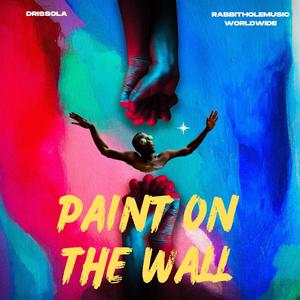 Paint On Wall (Explicit)