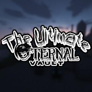 The Ultimate Eternal Vault