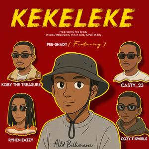KEKELEKE (feat. Ryhen Eazzy, Koby thetreasure, Casty_23 & Cozy T-swirl)