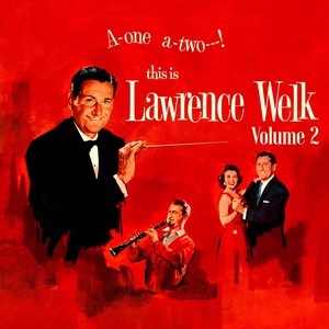 A One, A Two! This Is Lawrence Welk, Vol. 2