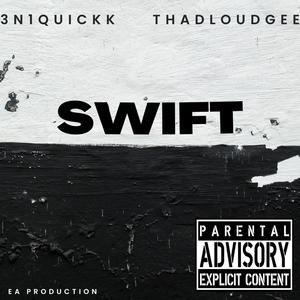 SWIFT (feat. Thad Loudgee) [Explicit]