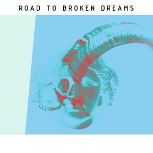 Road to Broken Dreams (Explicit)