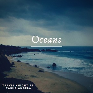 Oceans (feat. Tasha Angela)