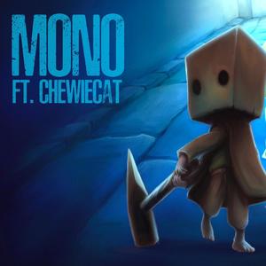 Mono(Inspired by Little Nightmares 2)[feat. ChewieCatt]