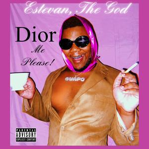 Dior Me Please! (Explicit)