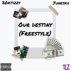 Our Destiny Freestyle (Explicit)