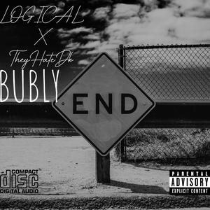 BUBLY (feat. LOGICAL & Yung Emotions) (Explicit)