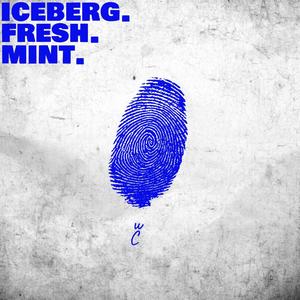 Iceberg. Fresh. Mint. (Explicit)