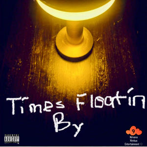 Times Floatin' By (Explicit)