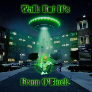 Walk But It's From O Block (Explicit)