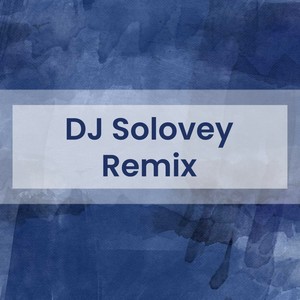 DJ Solovey Remix