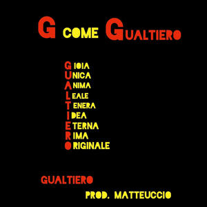 G come Gualtiero (Explicit)