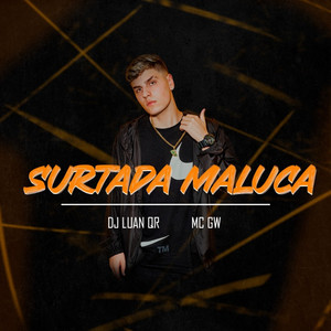 SURTADA MALUCA (Explicit)