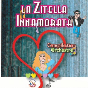 La zitella innamorata (Compilation orchestre)