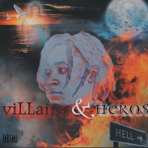 Villains & Heros (Explicit)