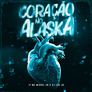 Coração no Alaska (Explicit)