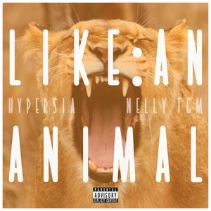 Like An Animal (Explicit)