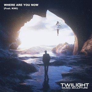 Where Are You Now(feat. Kiki)