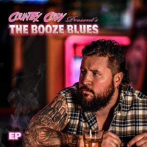 Country Cody (The Booze Blues) [Explicit]