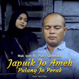 Japuik Jo Ameh Pulang Jo Perak