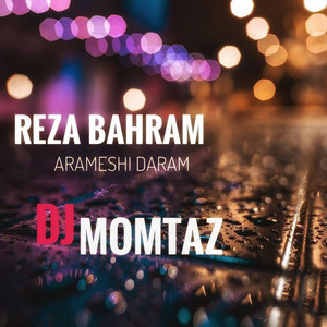 Arameshi Daram (Dj Momtaz Remix)