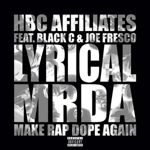 Lyrical MRDA (Make Rap Dope Again) [Explicit]