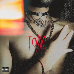Toxic (Explicit)