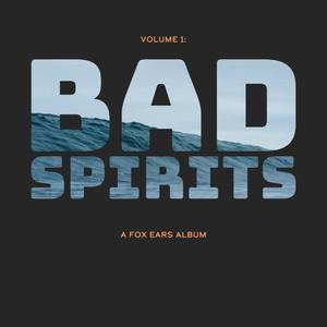 Bad Spirits (Explicit)