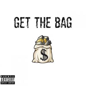 Get The Bag (Explicit)