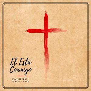 Él Está Conmigo(feat. Gissel & Lara)