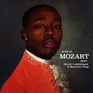 Mozart (feat. Kavel, LankBlessed & Monetary Plug) [Explicit]