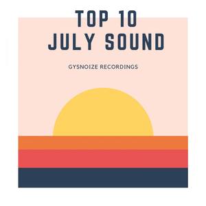 Gysnoize Recordings: TOP 10 July Sound 2017