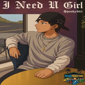I Need U Girl