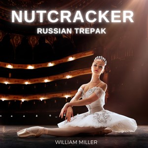 Nutcracker, Op. 71: Russian Trepak