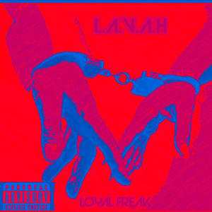 Loyal Freak (Explicit)