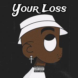 Your Loss (feat. Apokalypse) [Explicit]