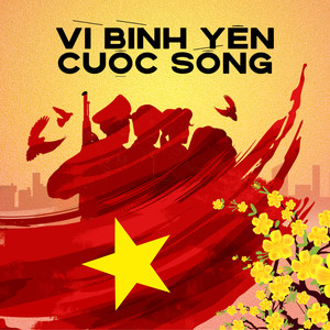 Vì Bình Yên Cuộc Sống