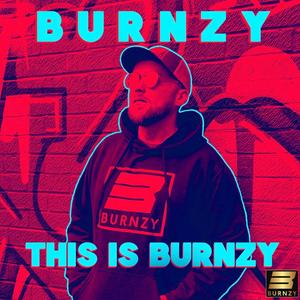 This Is Burnzy (Explicit)