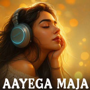 Aayega Maja