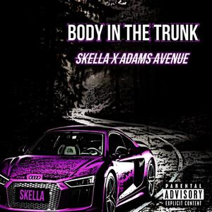 BODY IN THE TRUNK (feat. Adams Avenue) (Explicit)