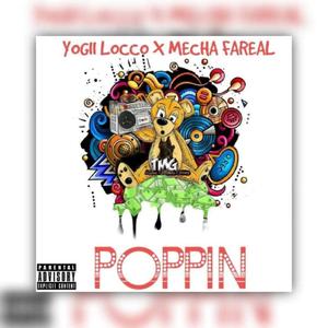 Poppin (feat. Mecha FaReal) [Explicit]