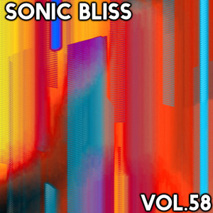 Sonic Bliss, Vol. 58