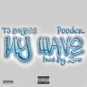 My Wave (feat. PooderWM) [Explicit]