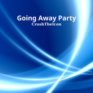 Going Away Party (Explicit)