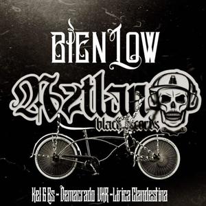 Bien Low (feat. Demacrado VHR & Lirica Clandestina) [Explicit]