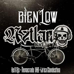 Bien Low (feat. Demacrado VHR & Lirica Clandestina) (Explicit)