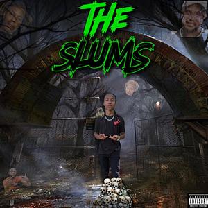 The Slums (Explicit)