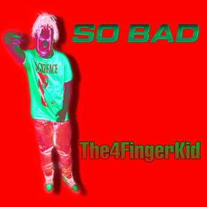 So Bad (Explicit)