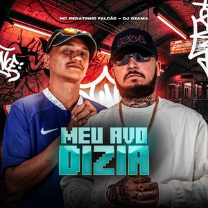 MEU AVO DIZIA (Explicit)