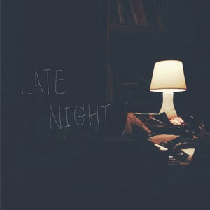 Late Night (ดึกแล้ว)